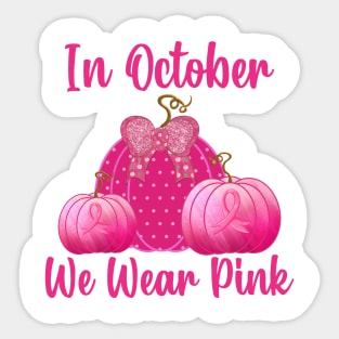 In October We Wear Pink Sticker